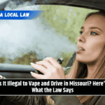 Is It Illegal to Vape and Drive in Missouri? Here's What the Law Says