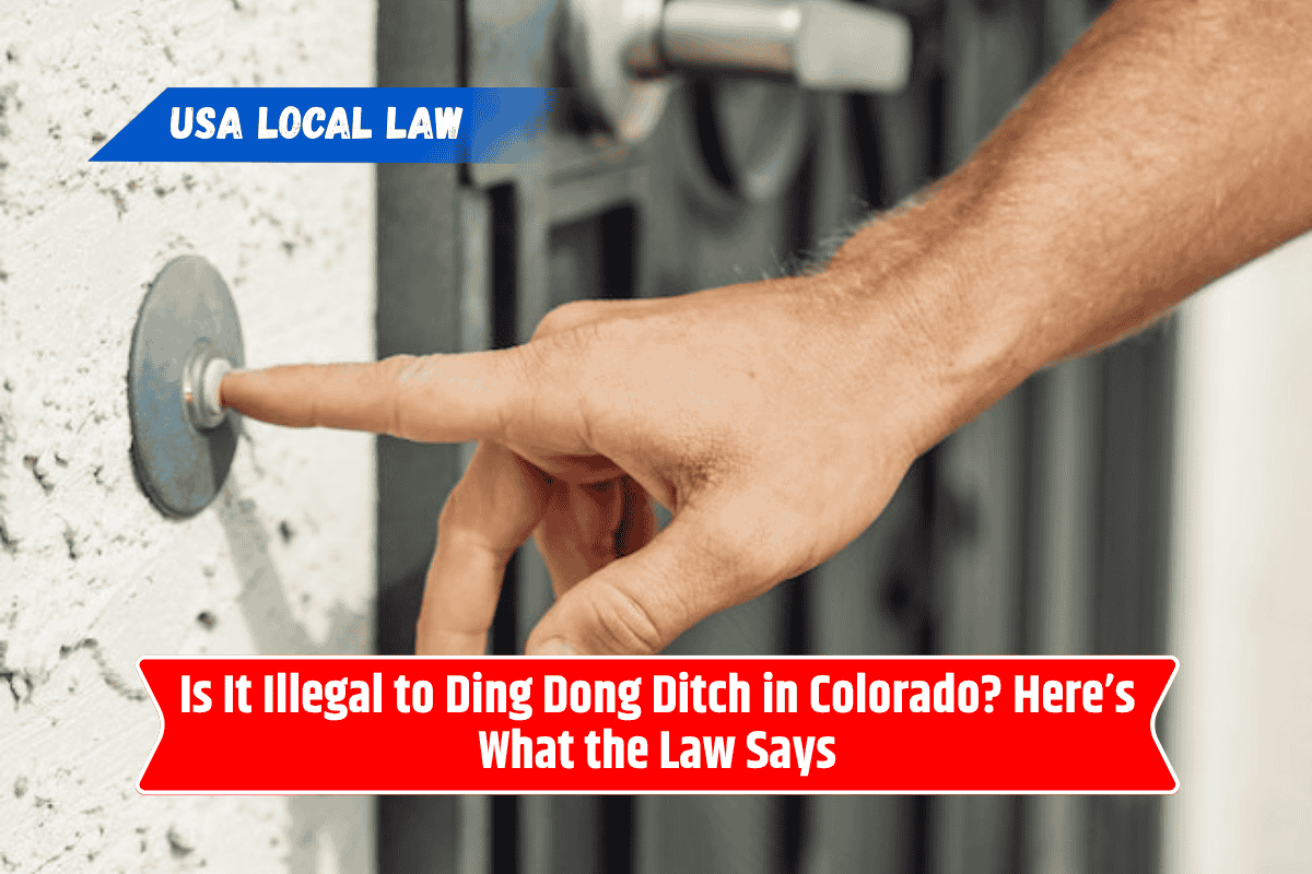 Is It Illegal to Ding Dong Ditch in Colorado? Here’s What the Law Says
