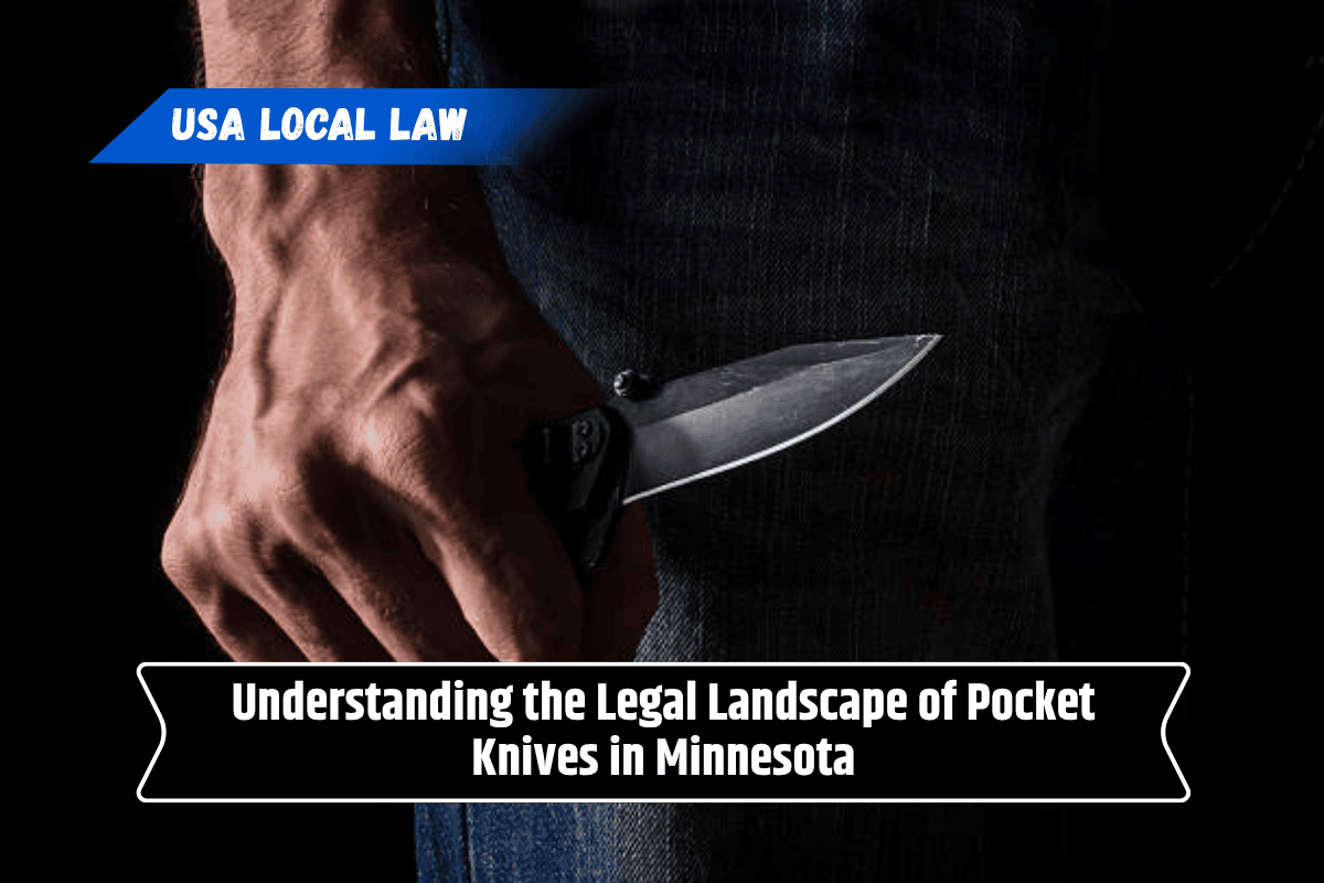 Understanding the Legal Landscape of Pocket Knives in Minnesota