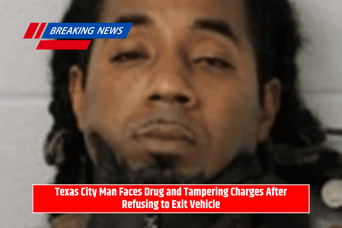 Texas City Man Faces Drug and Tampering Charges After Refusing to Exit Vehicle