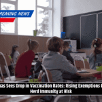 Texas Sees Drop in Vaccination Rates: Rising Exemptions Put Herd Immunity at Risk