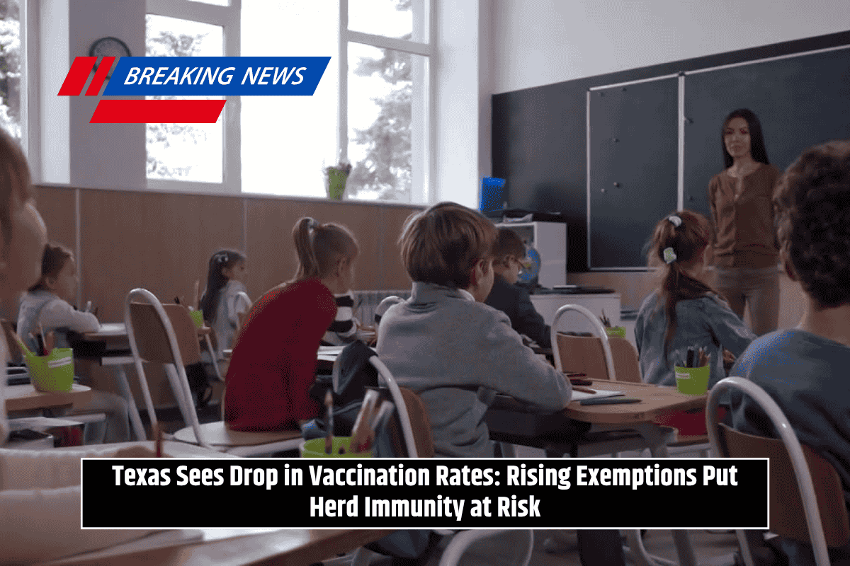 Texas Sees Drop in Vaccination Rates: Rising Exemptions Put Herd Immunity at Risk