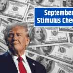 September Stimulus Checks: $1,700 Confirmed for the First Group