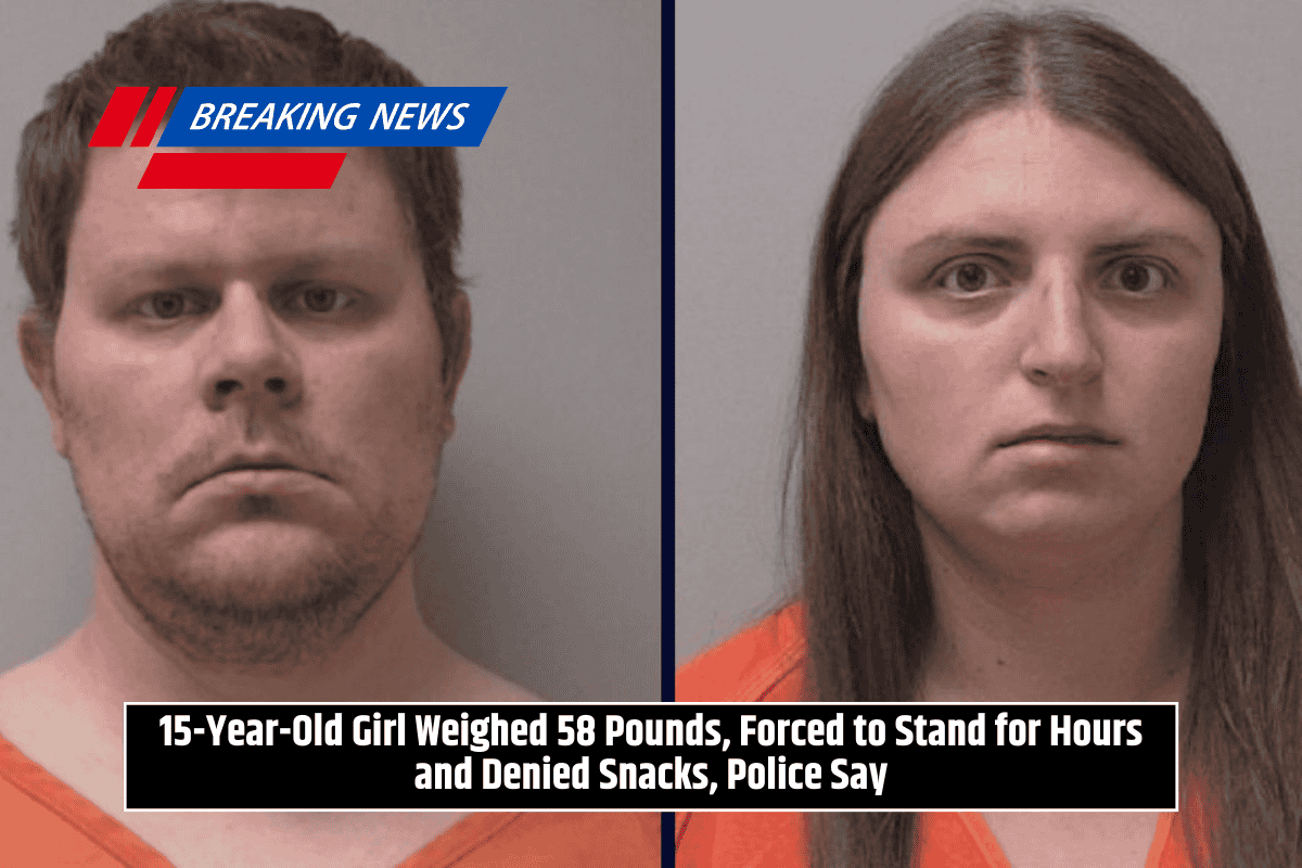 15-Year-Old Girl Weighed 58 Pounds, Forced to Stand for Hours and Denied Snacks, Police Say