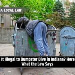 Is It Illegal to Dumpster Dive in Indiana Here’s What the Law Says