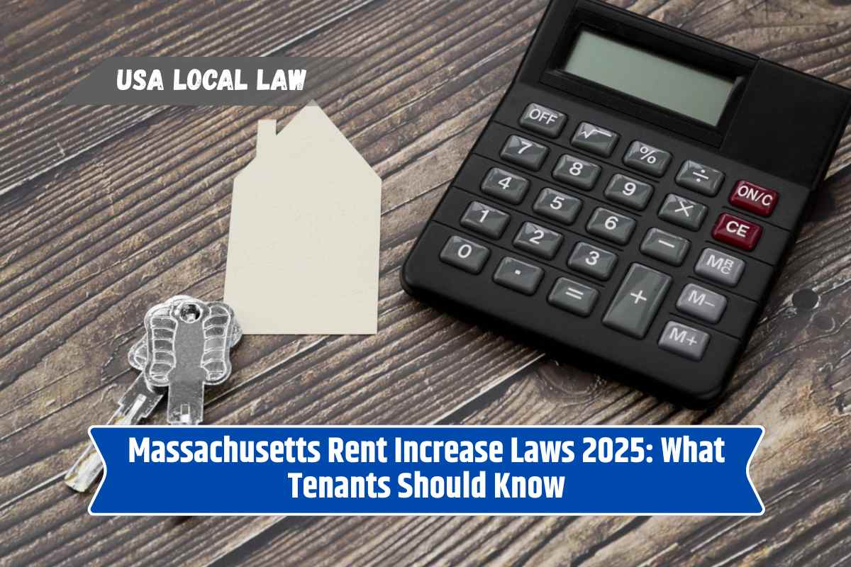 Massachusetts Rent Increase Laws 2025 What Tenants Should Know