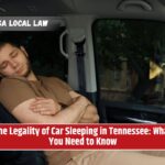 The Legality of Car Sleeping in Tennessee What You Need to Know