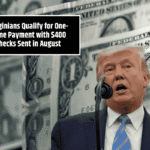 Virginians Qualify for One-Time Payment with $400 Checks Sent in August