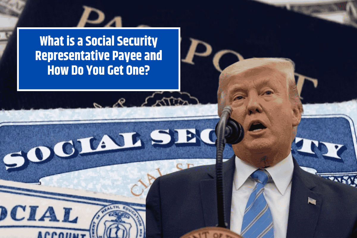 What is a Social Security Representative Payee and How Do You Get One