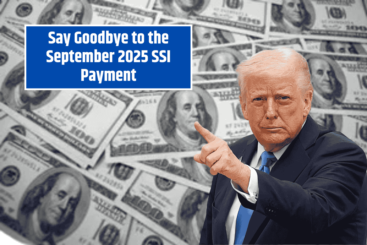 Say Goodbye to the September 2025 SSI Payment: Here’s When Your Next Social Security Deposit Will Arrive
