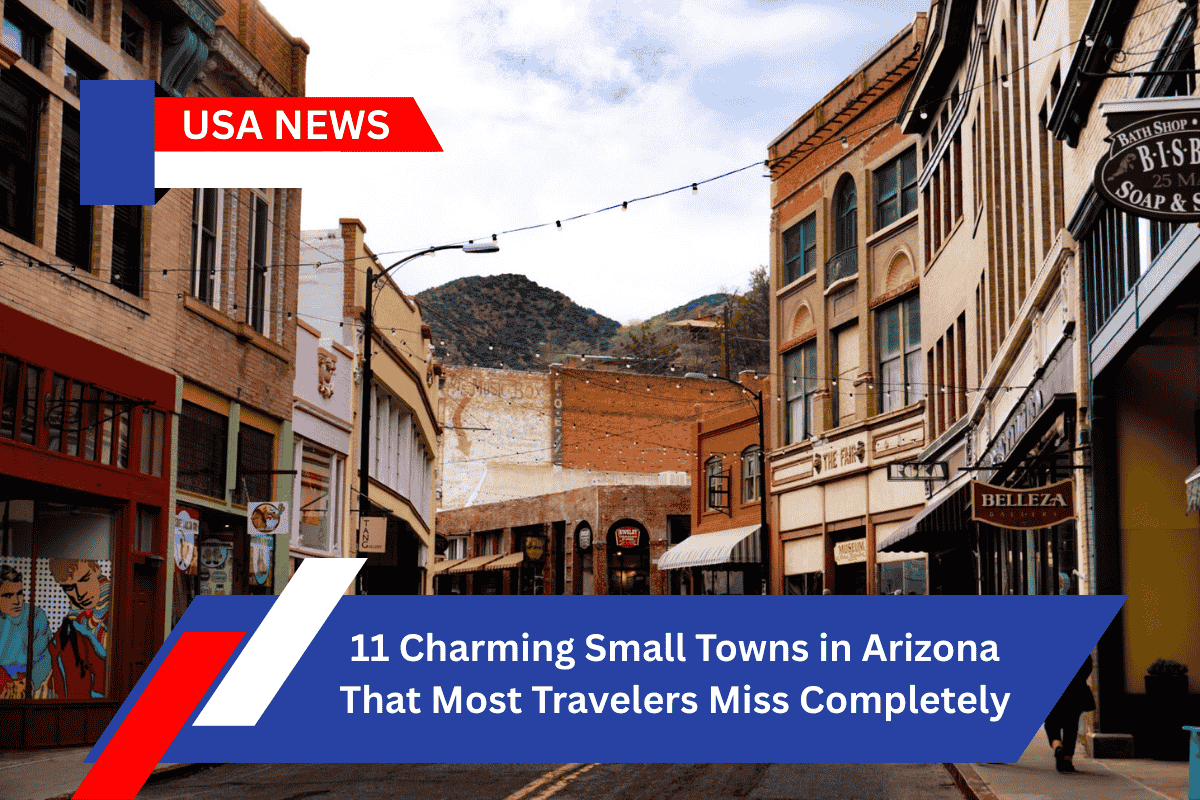 11 Charming Small Towns in Arizona That Most Travelers Miss Completely