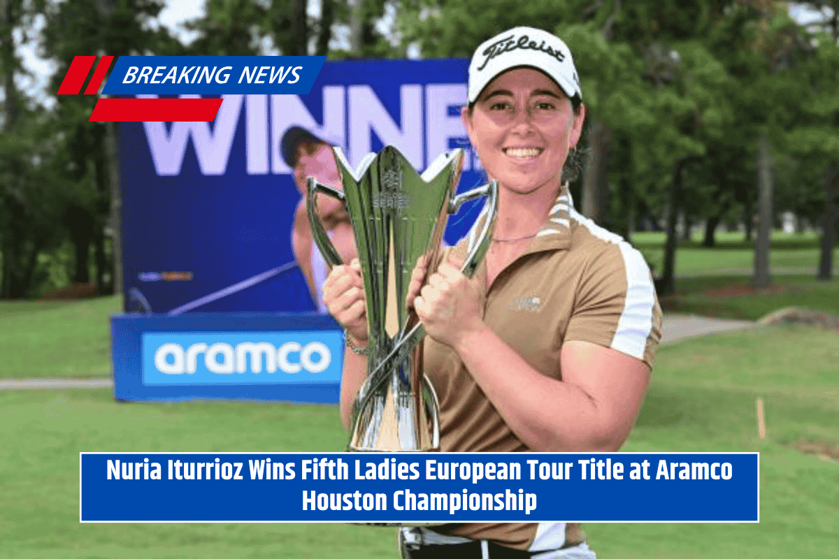 Nuria Iturrioz Wins Fifth Ladies European Tour Title at Aramco Houston Championship