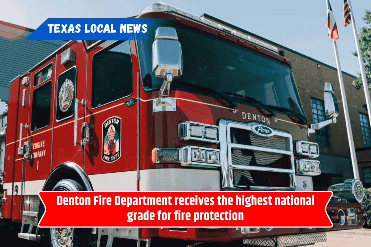 Denton Fire Department receives the highest national grade for fire protection