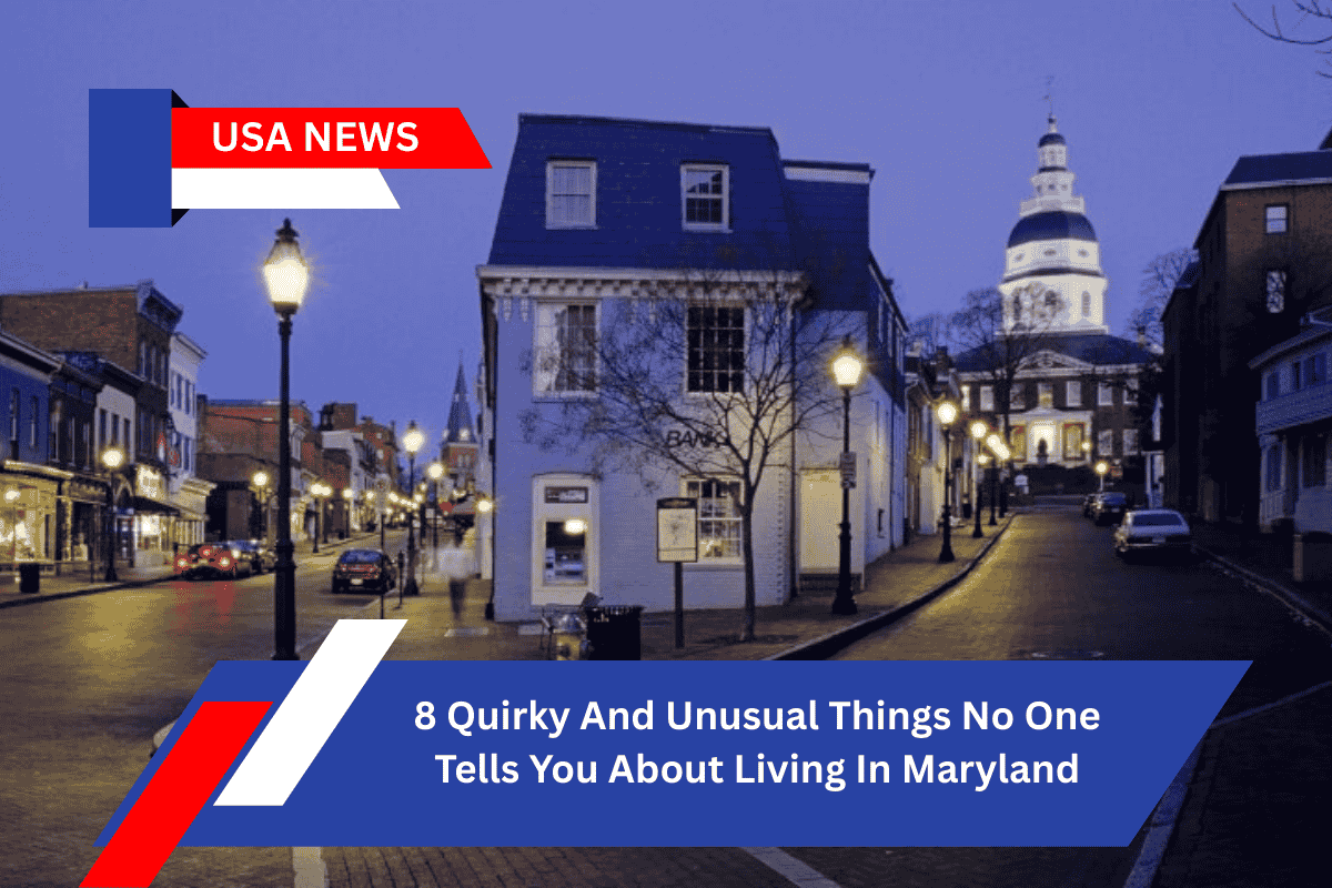 8 Quirky And Unusual Things No One Tells You About Living In Maryland