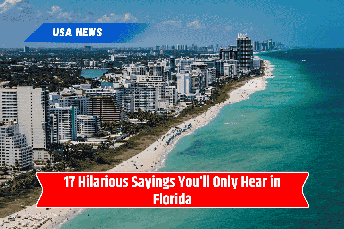 17 Hilarious Sayings You’ll Only Hear in Florida