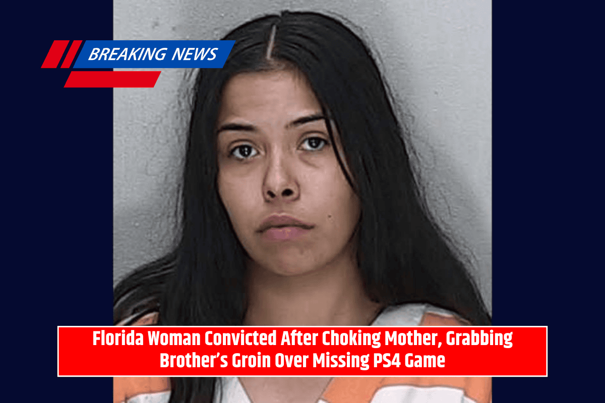 Florida Woman Convicted After Choking Mother, Grabbing Brother’s Groin Over Missing PS4 Game