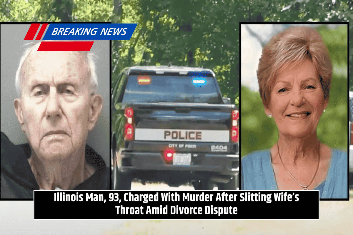 Illinois Man, 93, Charged With Murder After Slitting Wife’s Throat Amid Divorce Dispute