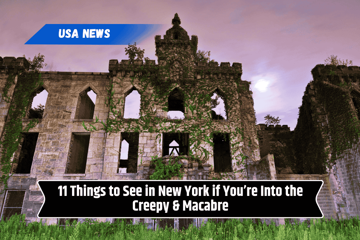 11 Things to See in New York if You’re Into the Creepy & Macabre