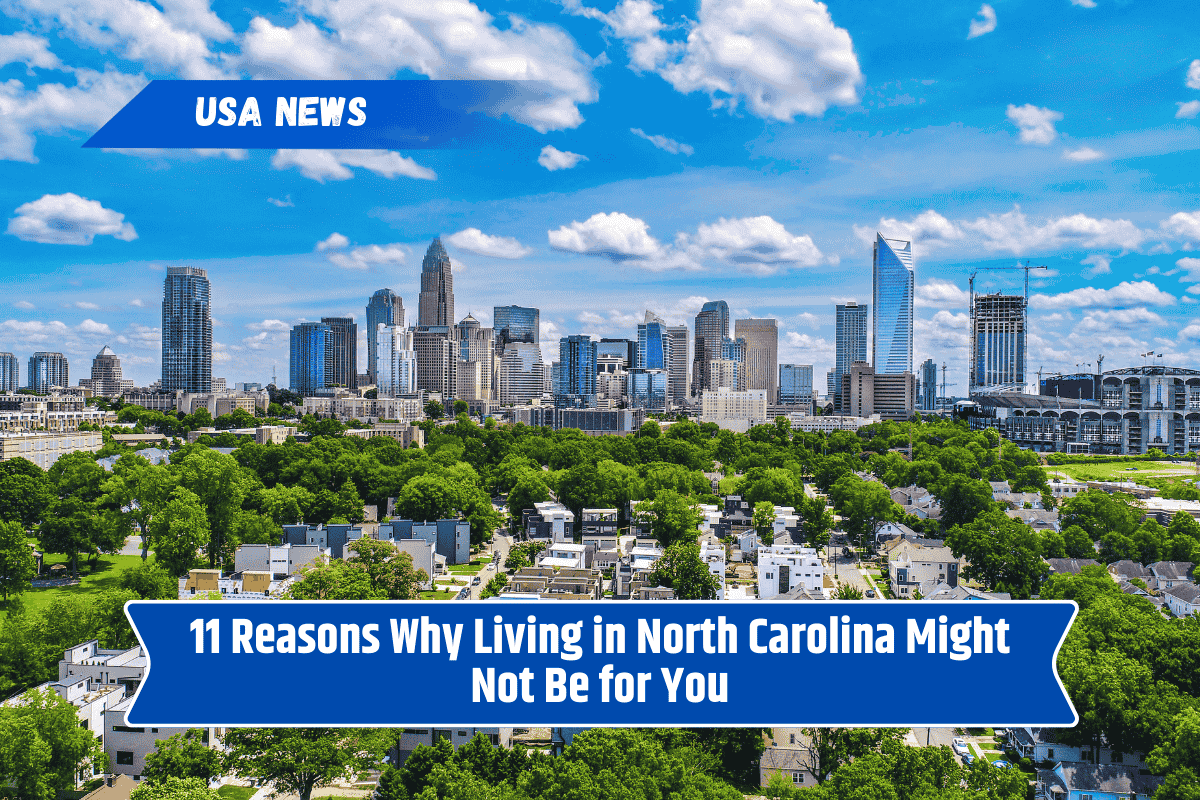 11 Reasons Why Living in North Carolina Might Not Be for You