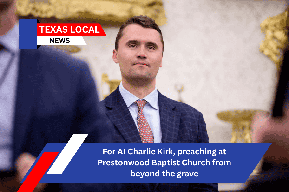 For AI Charlie Kirk, preaching at Prestonwood Baptist Church from beyond the grave