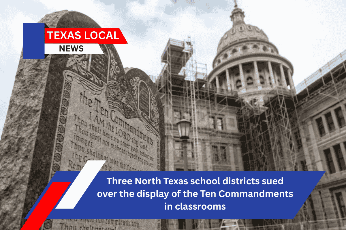 Three North Texas school districts sued over the display of the Ten Commandments in classrooms