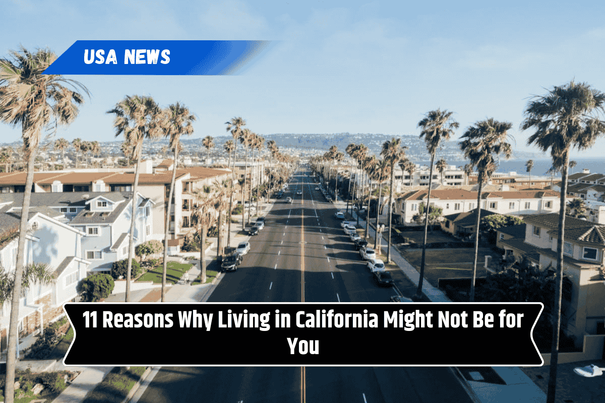 11 Reasons Why Living in California Might Not Be for You