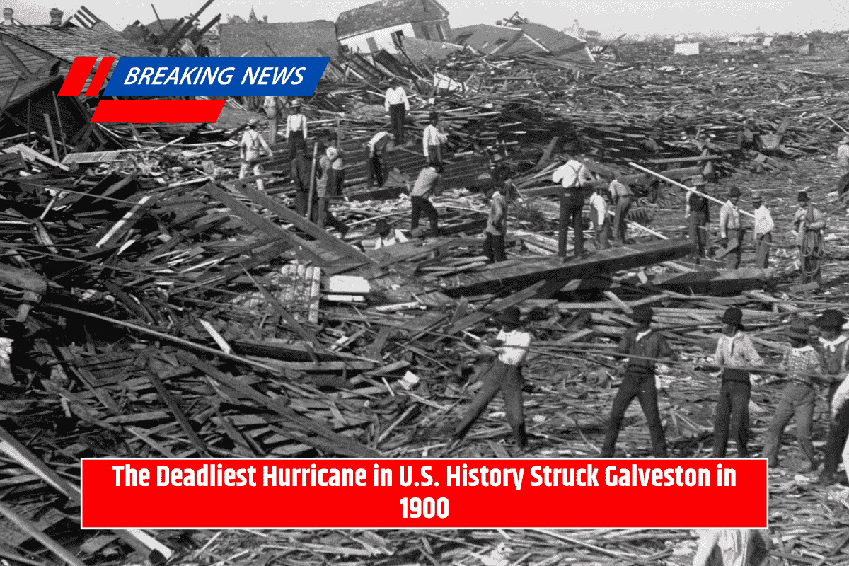 Galveston Was Hit by the Deadliest Hurricane in U.S. History in 1900