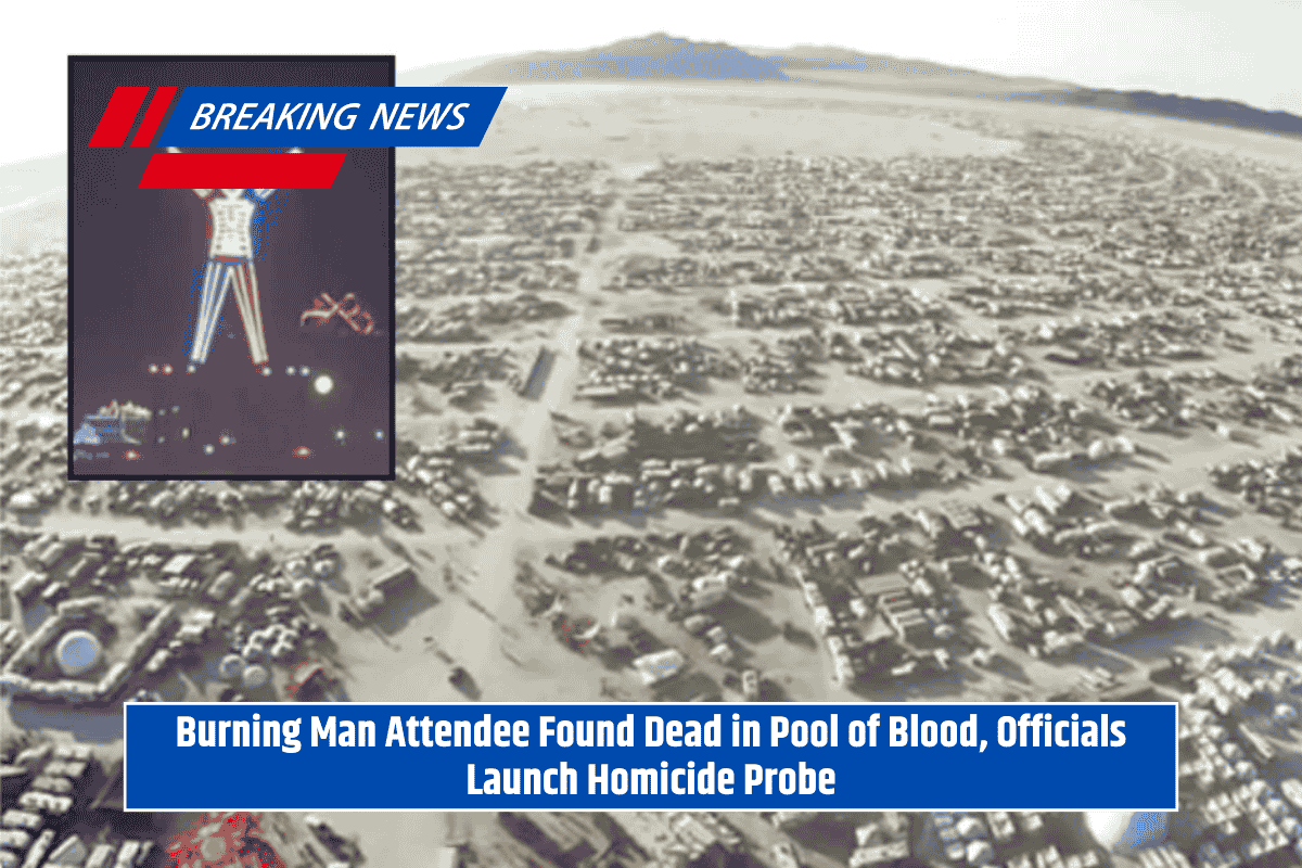Burning Man Attendee Found Dead in Pool of Blood, Officials Launch Homicide Probe