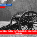 When Did the Civil War End? The Ambiguity of the Conflict's Conclusion
