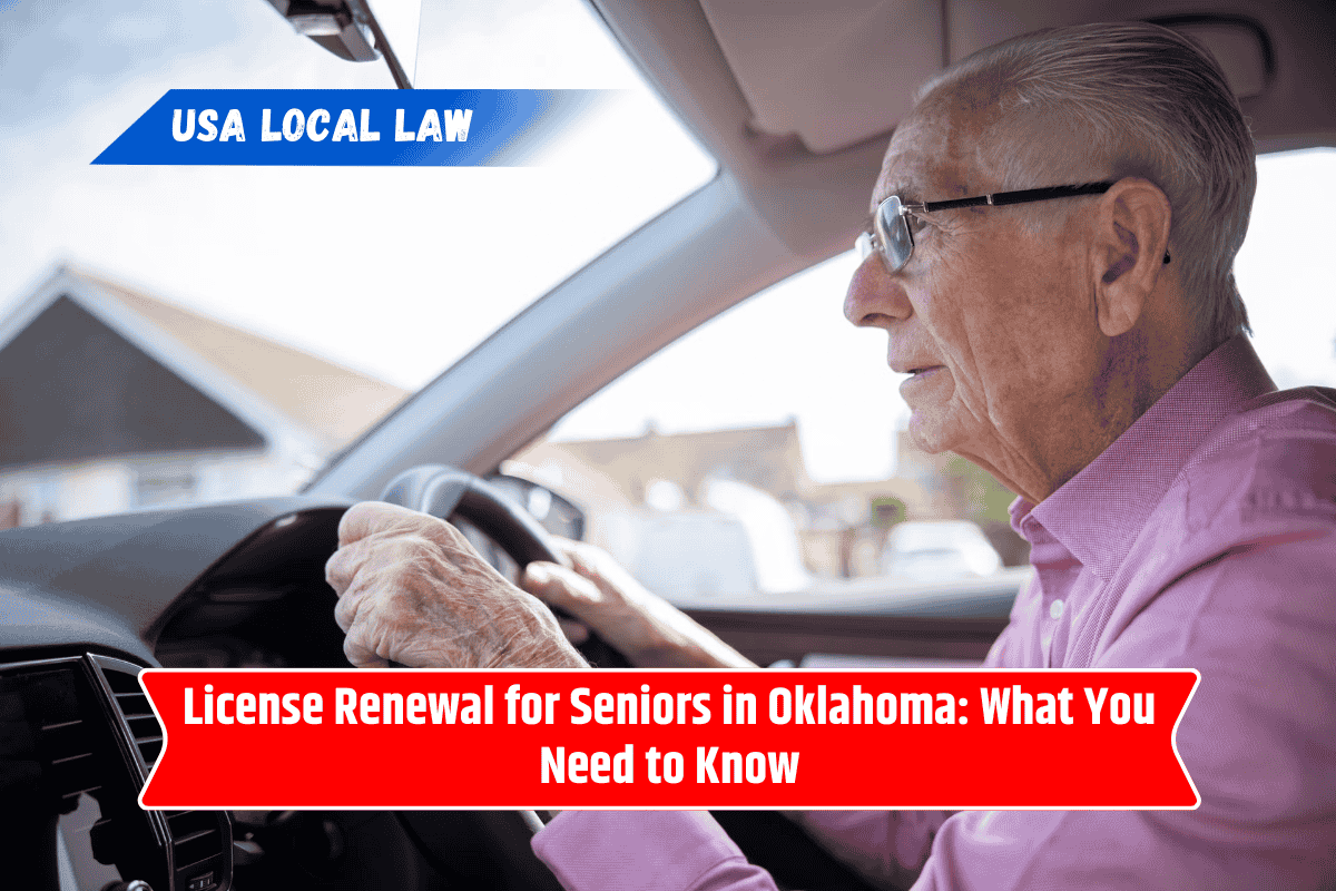 License Renewal for Seniors in Oklahoma: What You Need to Know