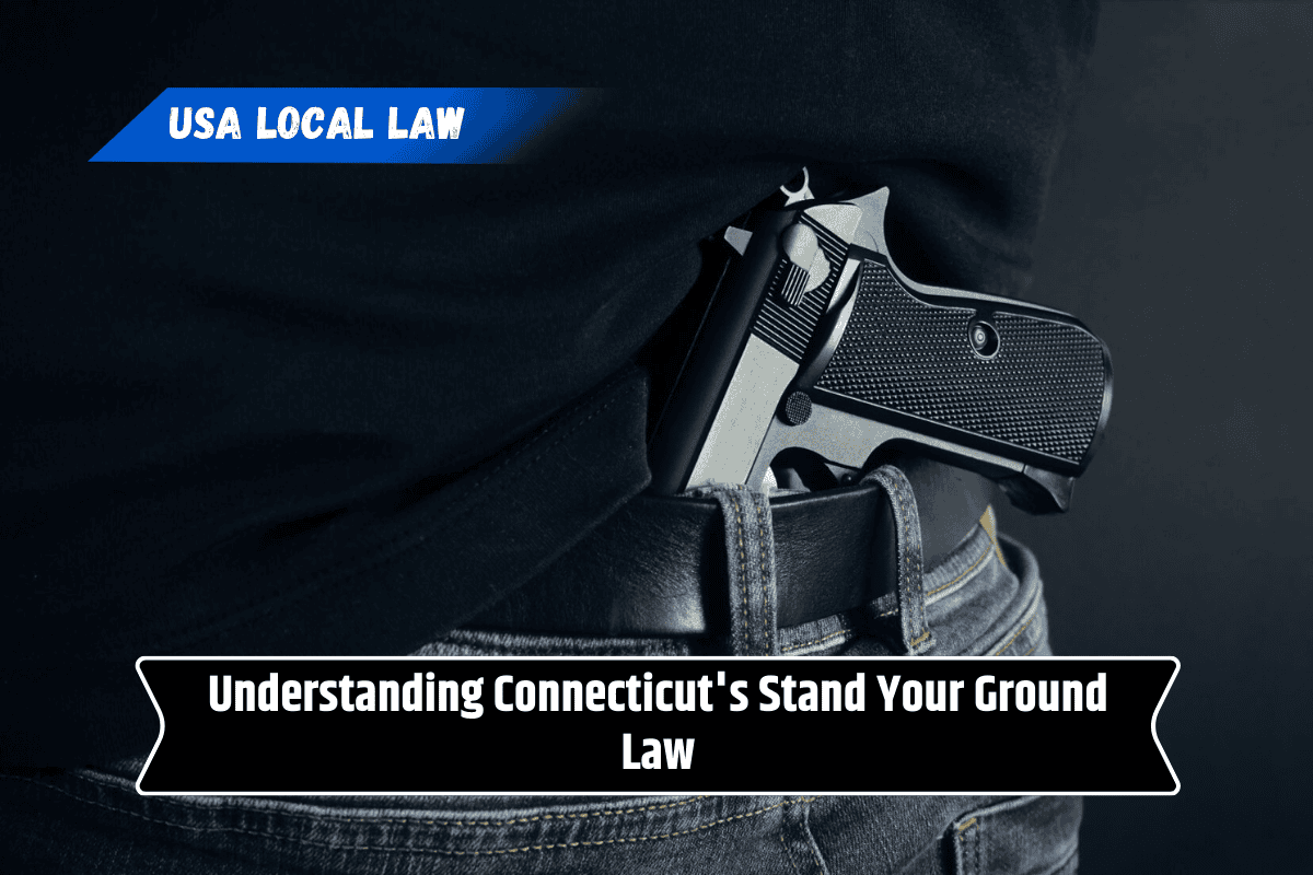 Understanding Connecticut's Stand Your Ground Law