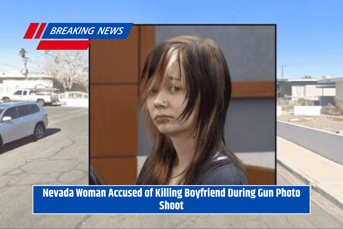 Nevada Woman Accused of Killing Boyfriend During Gun Photo Shoot