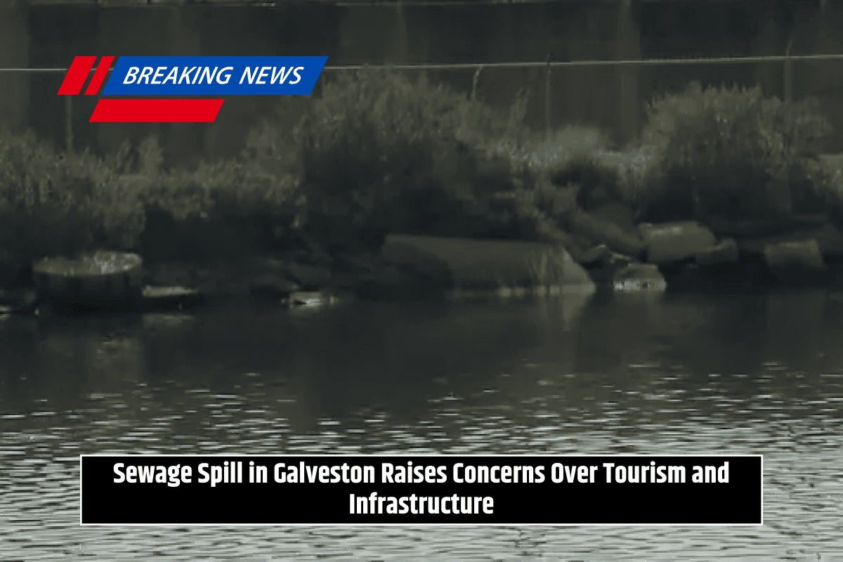 Sewage Spill in Galveston Raises Concerns Over Tourism and Infrastructure
