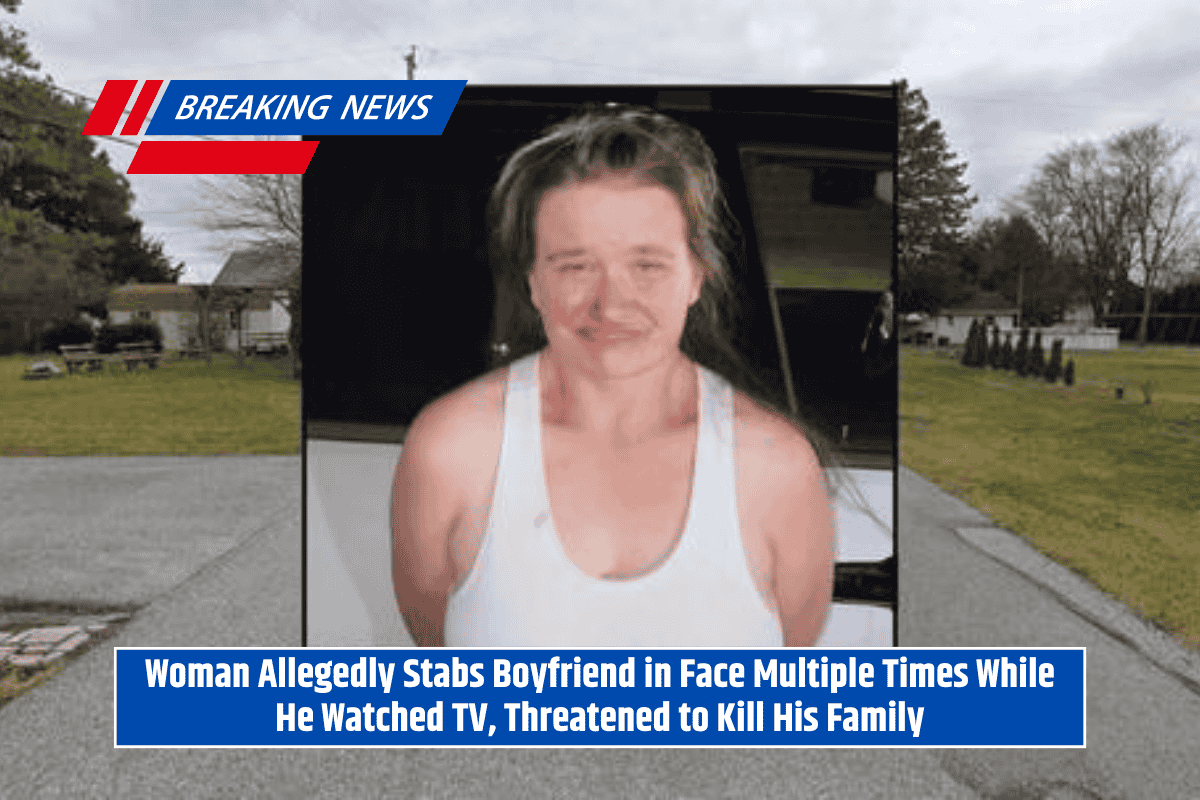 Woman Allegedly Stabs Boyfriend in Face Multiple Times While He Watched TV, Threatened to Kill His Family