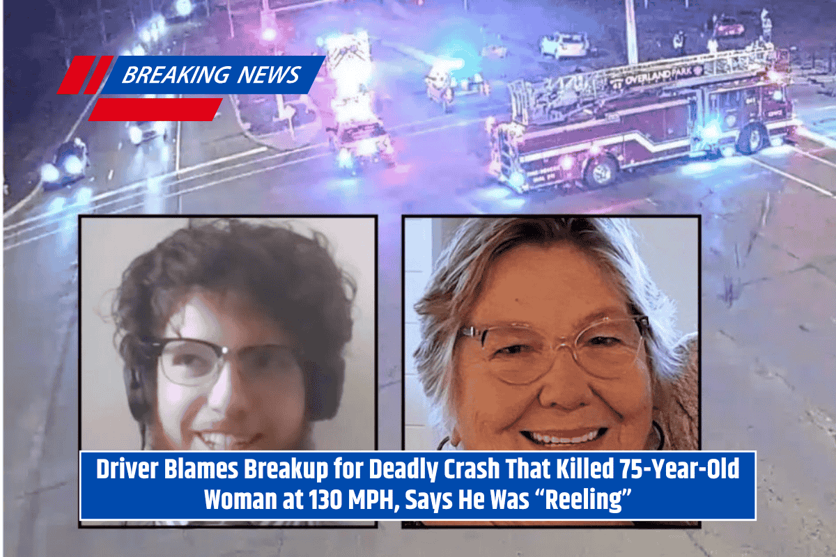 Driver Blames Breakup for Deadly Crash That Killed 75-Year-Old Woman at 130 MPH, Says He Was “Reeling”