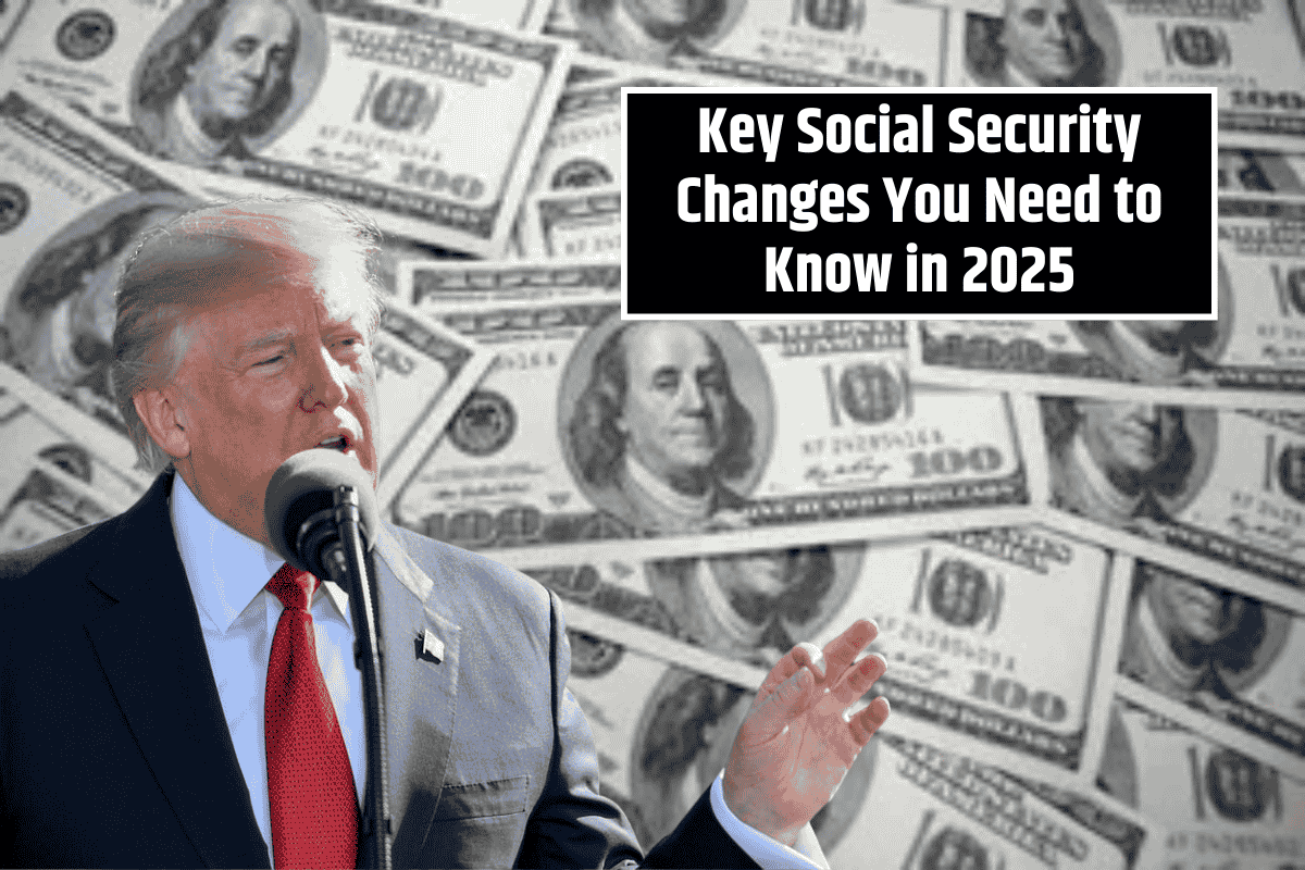 Key Social Security Changes You Need to Know in 2025