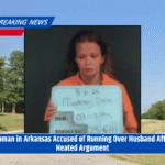 Woman in Arkansas Accused of Running Over Husband After Heated Argument
