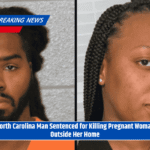 North Carolina Man Sentenced for Killing Pregnant Woman Outside Her Home