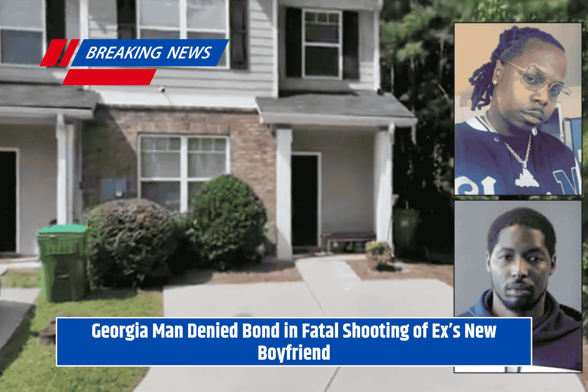 Georgia Man Denied Bond in Fatal Shooting of Ex’s New Boyfriend