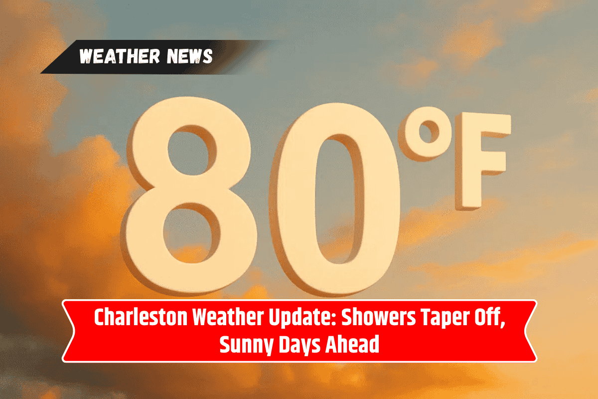 Charleston Weather Update: Showers Taper Off, Sunny Days Ahead