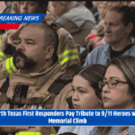 North Texas First Responders Pay Tribute to 9/11 Heroes with Memorial Climb