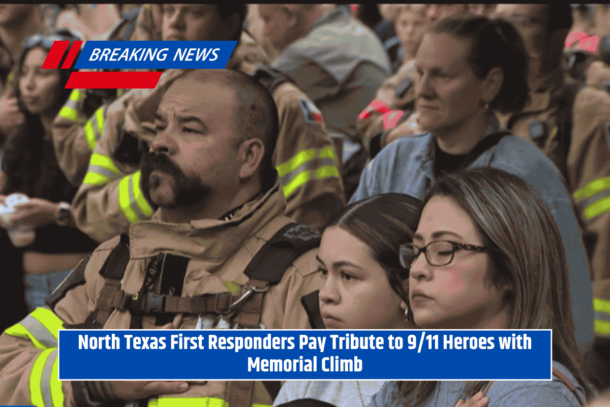 North Texas First Responders Pay Tribute to 9/11 Heroes with Memorial Climb