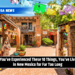 If You’ve Experienced These 10 Things, You’ve Lived in New Mexico for Far Too Long