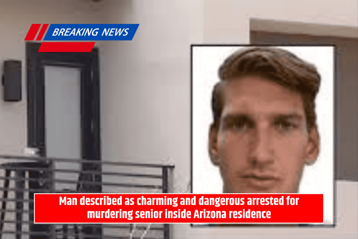 Man described as charming and dangerous arrested for murdering senior inside Arizona residence