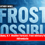 Albany, N.Y. Weather Forecast: Frost Advisory for Adirondacks