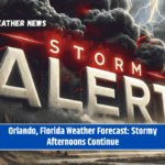Orlando, Florida Weather Forecast: Stormy Afternoons Continue