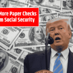 No More Paper Checks from Social Security: How Beneficiaries Can Prepare