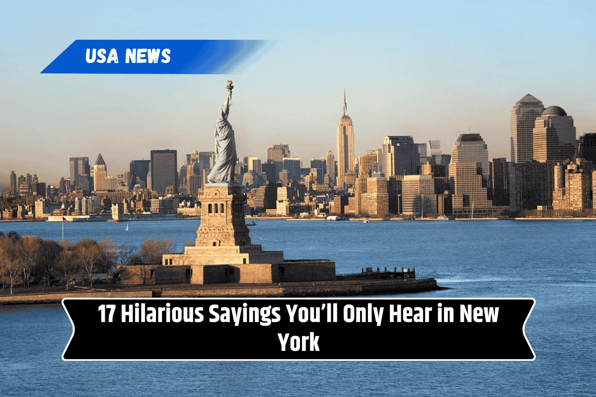 17 Hilarious Sayings You’ll Only Hear in New York