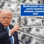 Who Will and Won't Get Social Security Payments on Wednesday, September 10, 2025?