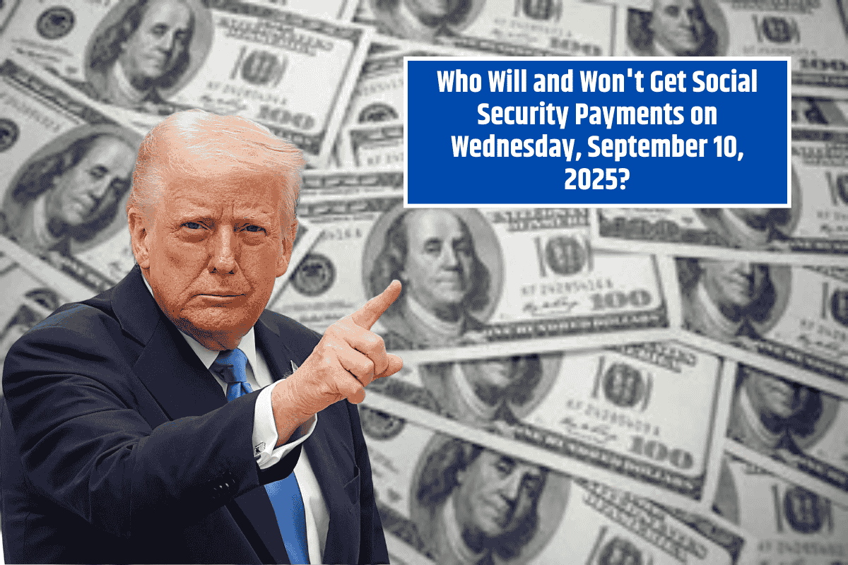 Who Will and Won't Get Social Security Payments on Wednesday, September 10, 2025?
